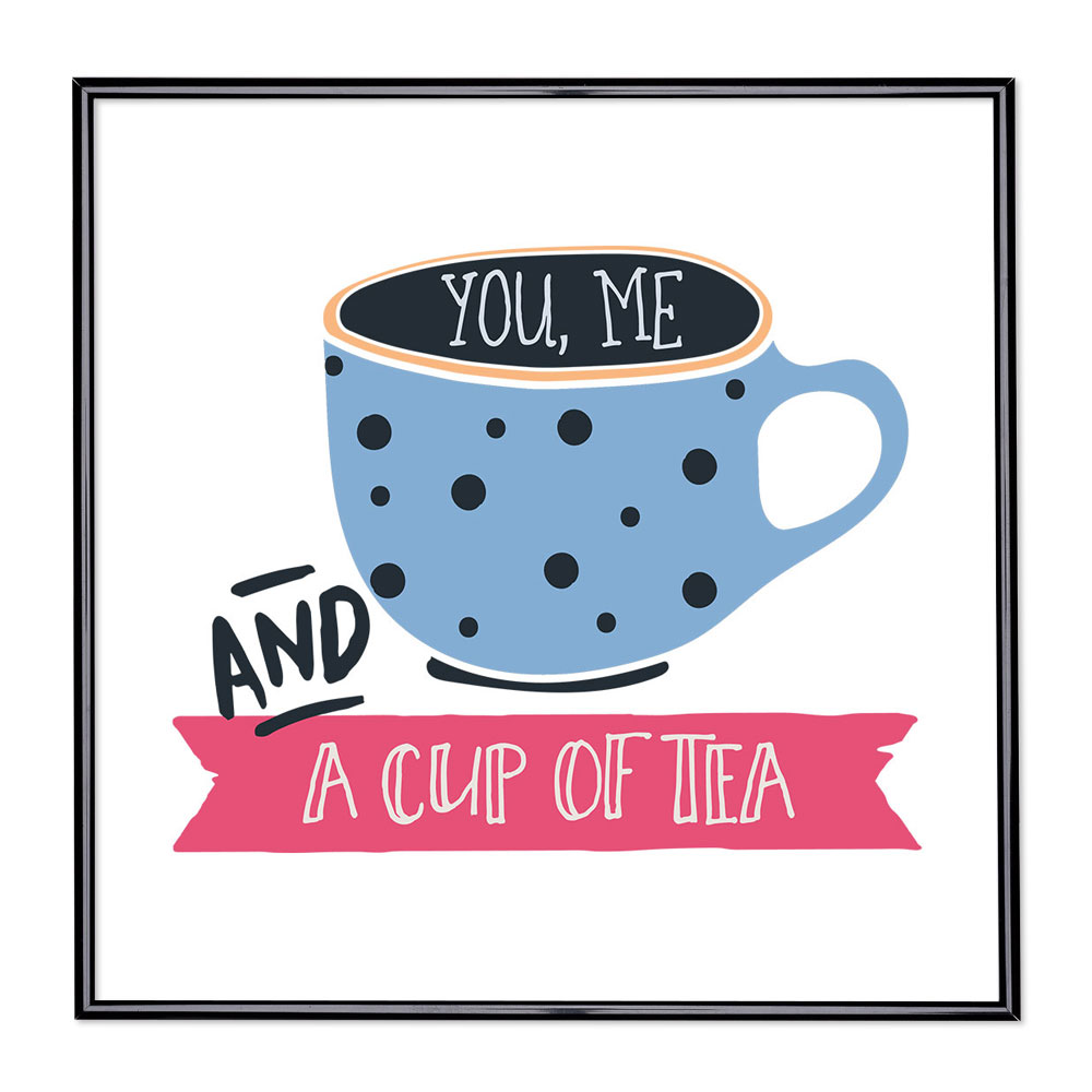 Fotolijst met slogan - You Me And A Cup Of Tea 
